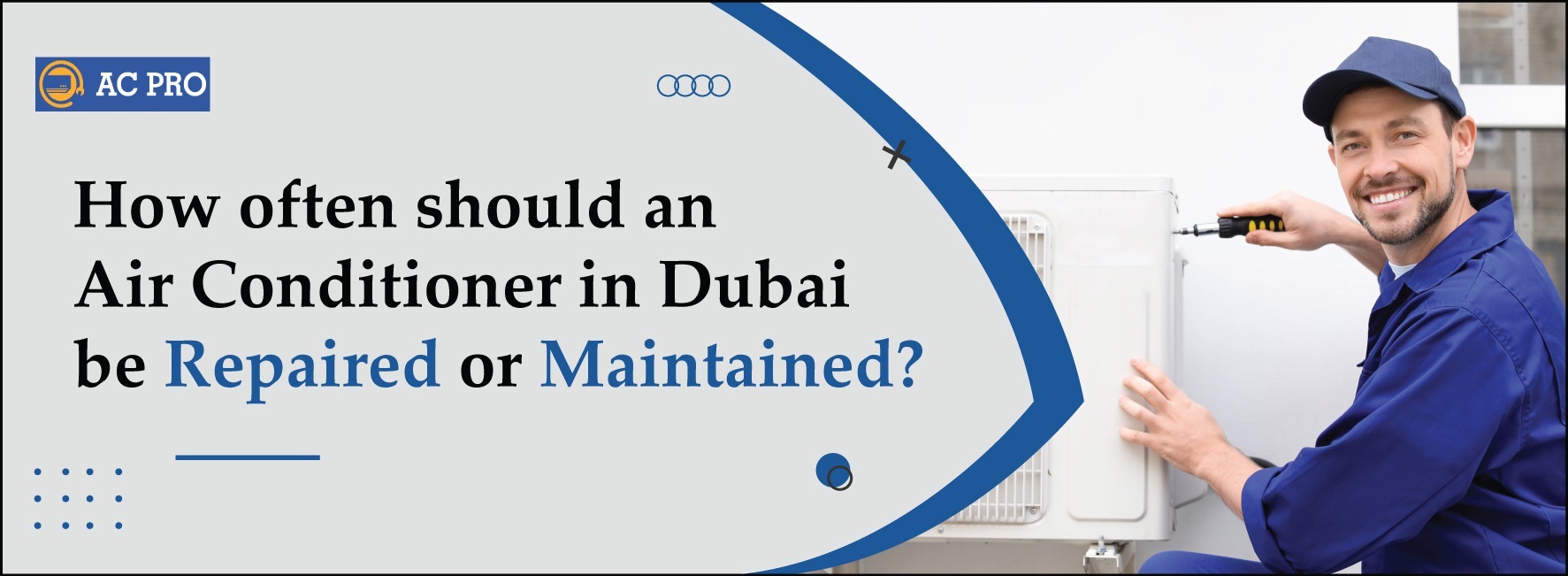 Air Conditioner in Dubai be Repaired or Maintained